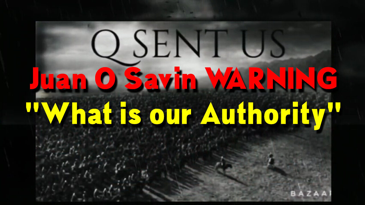 Juan O Savin Warning - What Is Our Authority Feb 21, 2023..