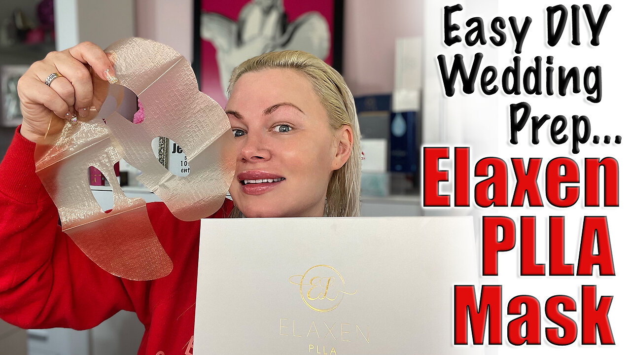 Easy DIY Wedding Prep...Elaxen PLLA Mask AceCosm | Code Jessica10 saves you Money @ Approved Vendors