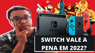 Nintendo Switch vale a pena em 2022