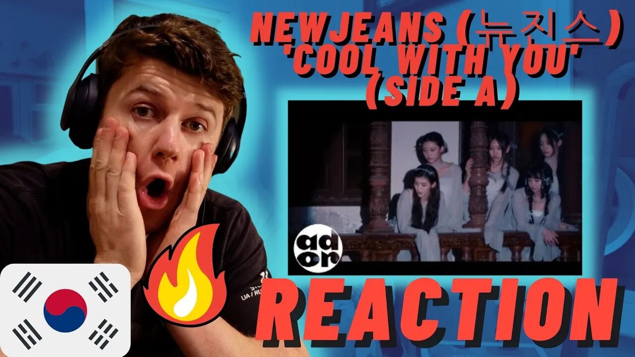 IRISH REACTION - 🇰🇷NewJeans (뉴진스) 'Cool With You' Official MV (side A)