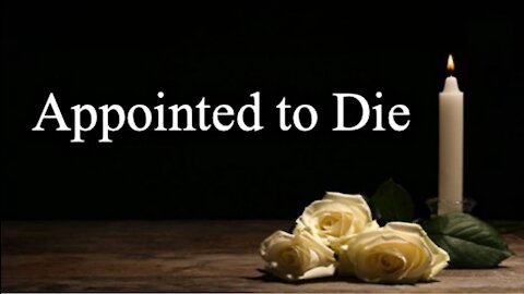 Appointed to Die: God Determines Our Days & Purpose [Mirrored]