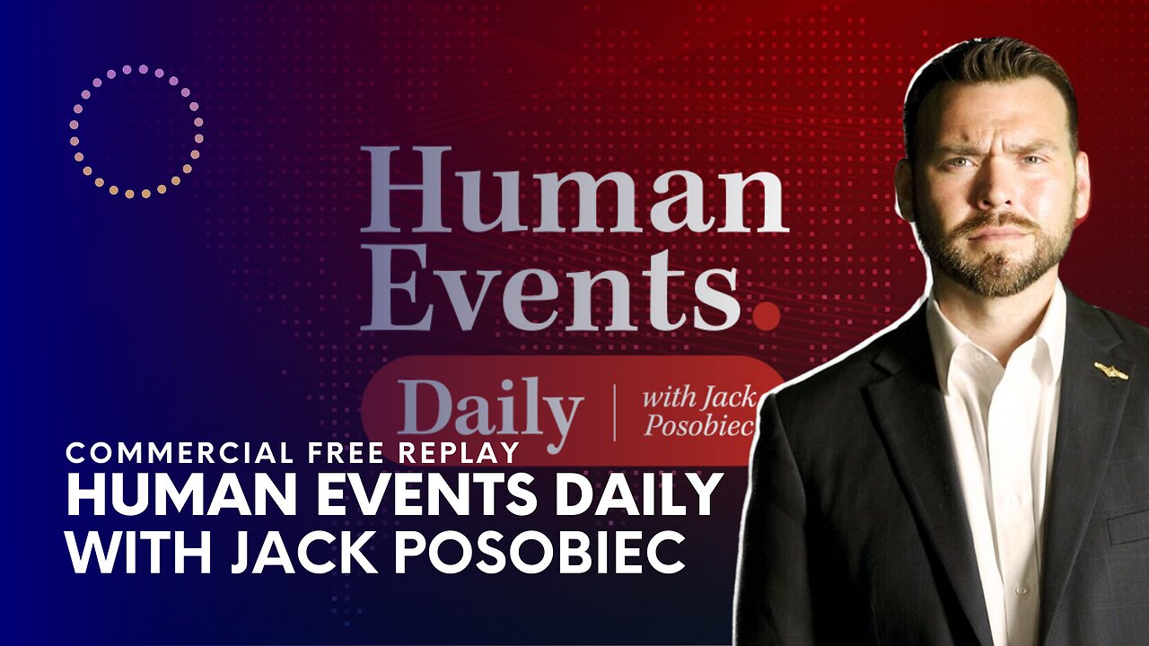 COMMERCIAL FREE REPLAY: Human Events Daily w/ Jack Posobiec | 04-13-2023