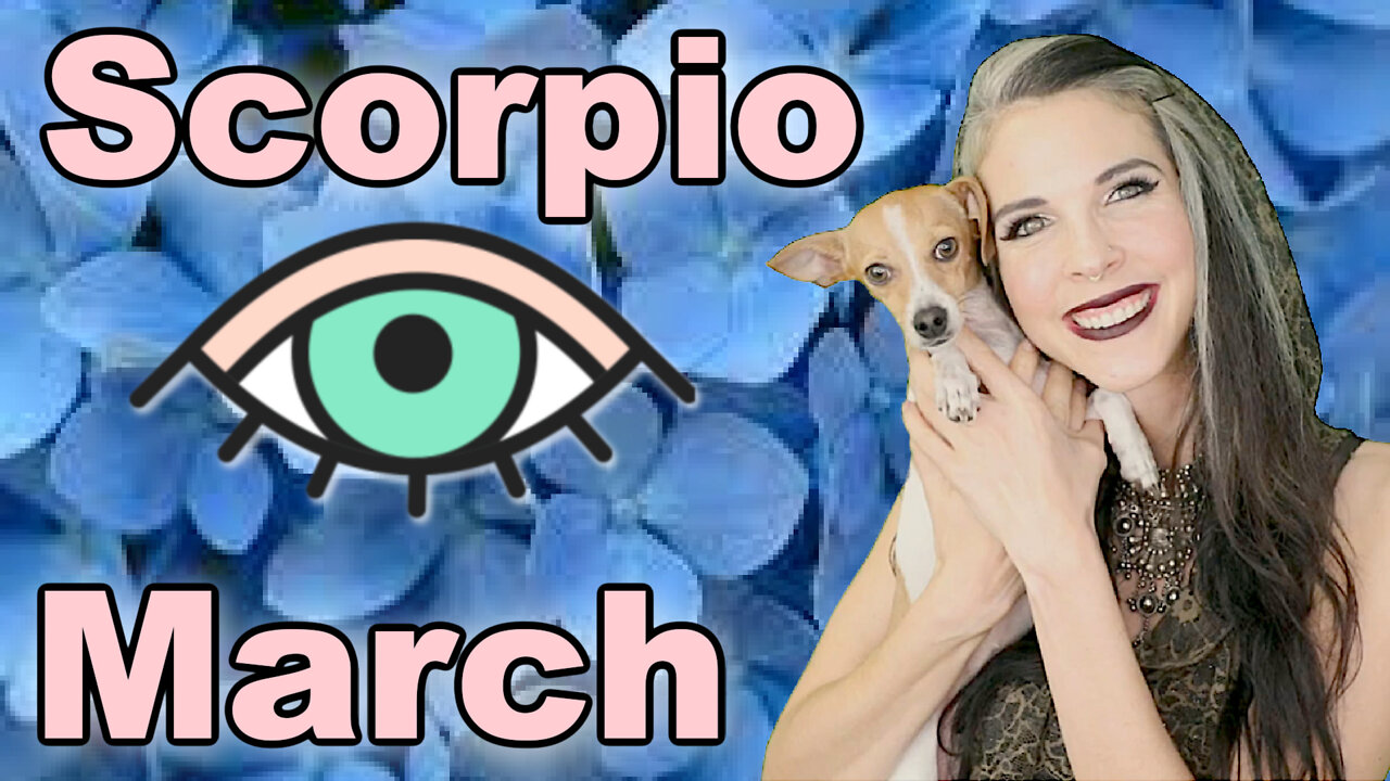 Scorpio March 2022 Horoscope in 3 Minutes! Astrology for Short Attention Spans - Julia Mihas