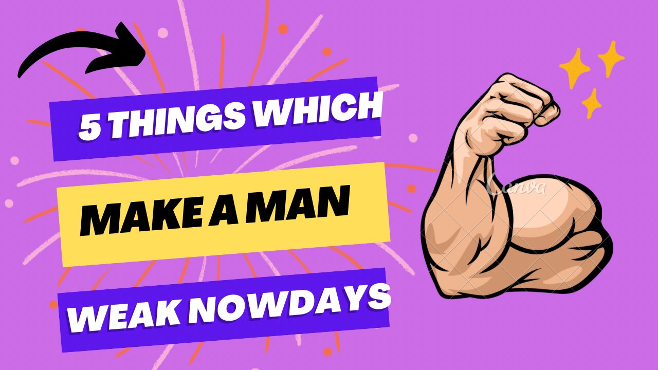 5 THINGS WHICH MAKE A MAN WEAK 🔥💪🏻