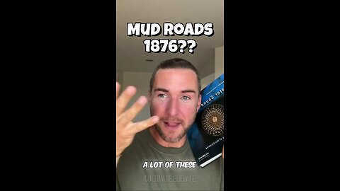 Why Were There Mud Roads In Photos of The 1800’s