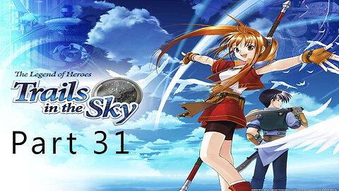 The Legend of Heroes, Trails in the Sky, Part 31, Saving Dorthey