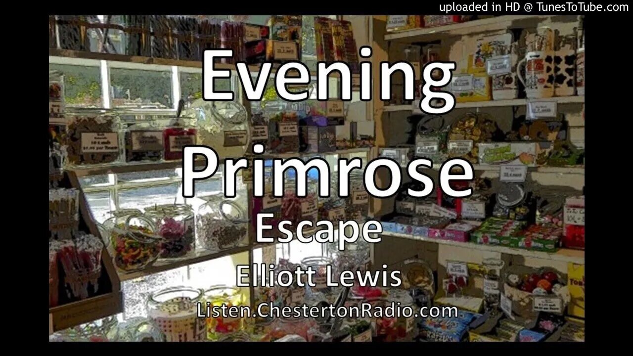 Evening Primrose - Escape - Elliott Lewis - William Conrad