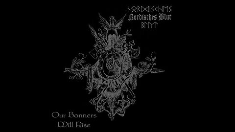 Nordisches Blut - Our Banners Will Rise (Full Album) (2003)