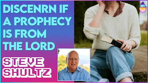 Steve Shultz: How to Discern A Prophetic Word | Sept 11 2021