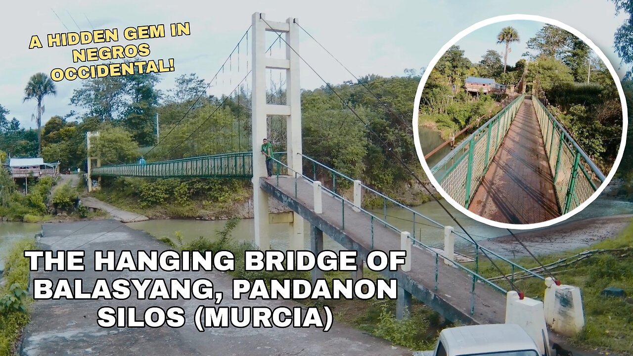 PHOTOGENIC HANGING BRIDGE IN NEGROS OCCIDENT - SEE FOR yourself!