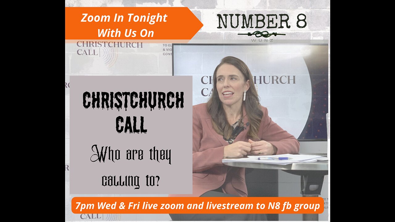 Ep 37 N8 14th Apr 23 - Christchurch Call - Who Are they Calling To?