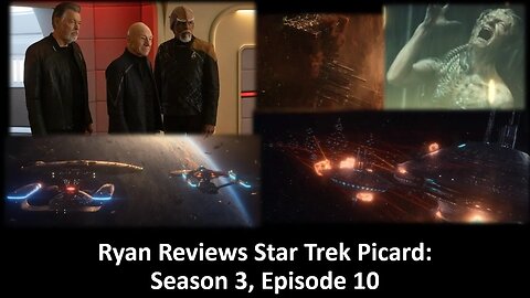 Ryan Reviews: Star Trek Picard; Season 3, Episode 10: The Last Generation