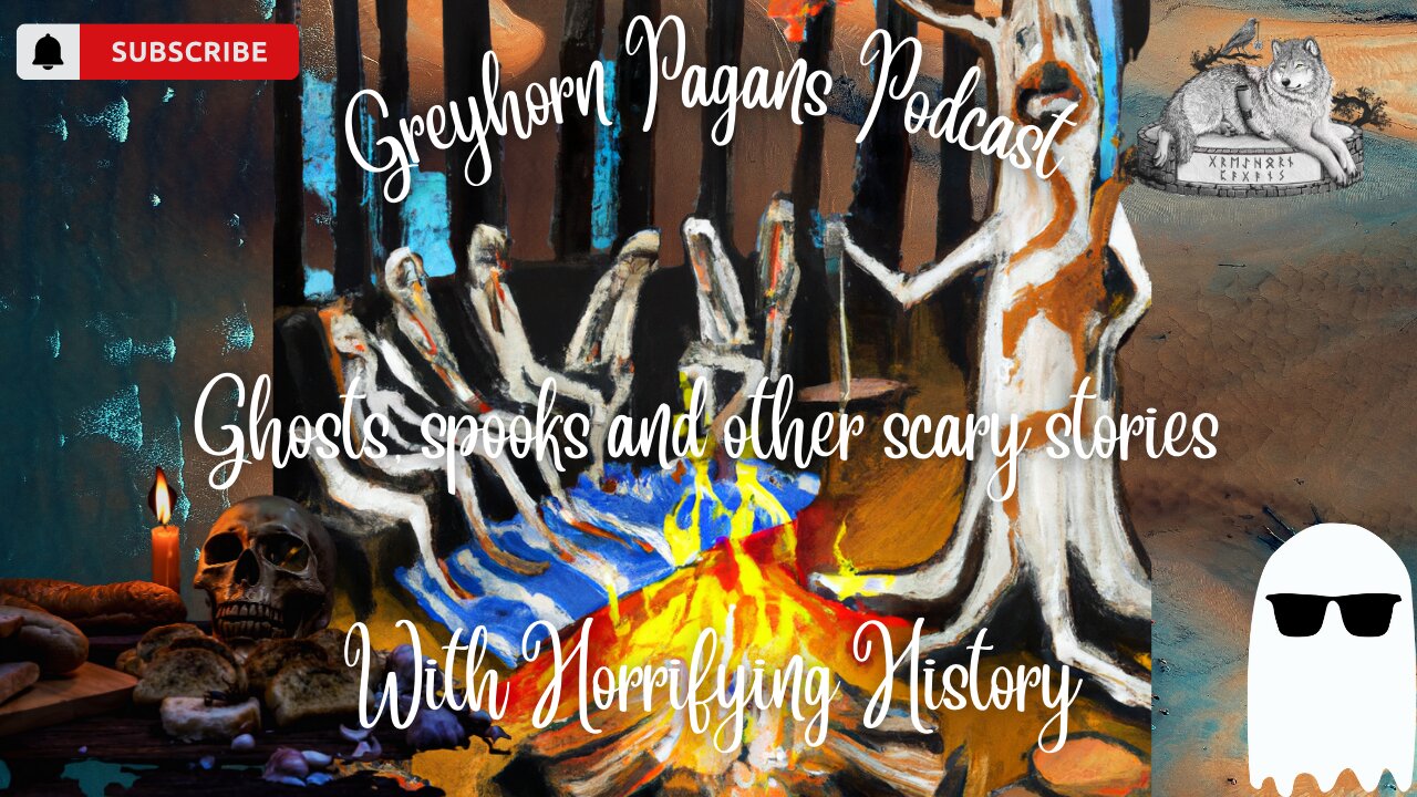 Greyhorn Pagans Podcast with Horrifying History - Ghosts, Spooks and other Scary stories