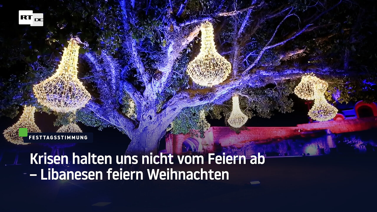 Krisen halten uns nicht vom Feiern ab – Libanesen feiern Weihnachten