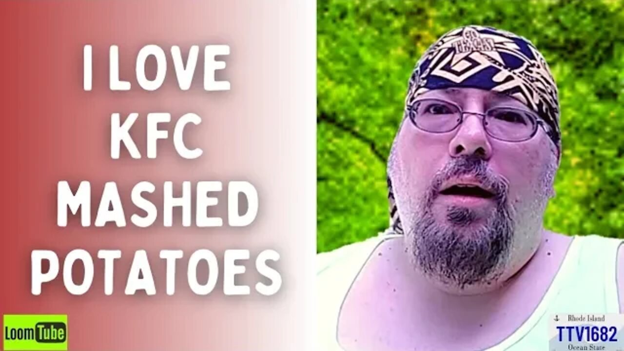 I LOVE KFC MASHED POTATOES - 073122 TTV1682