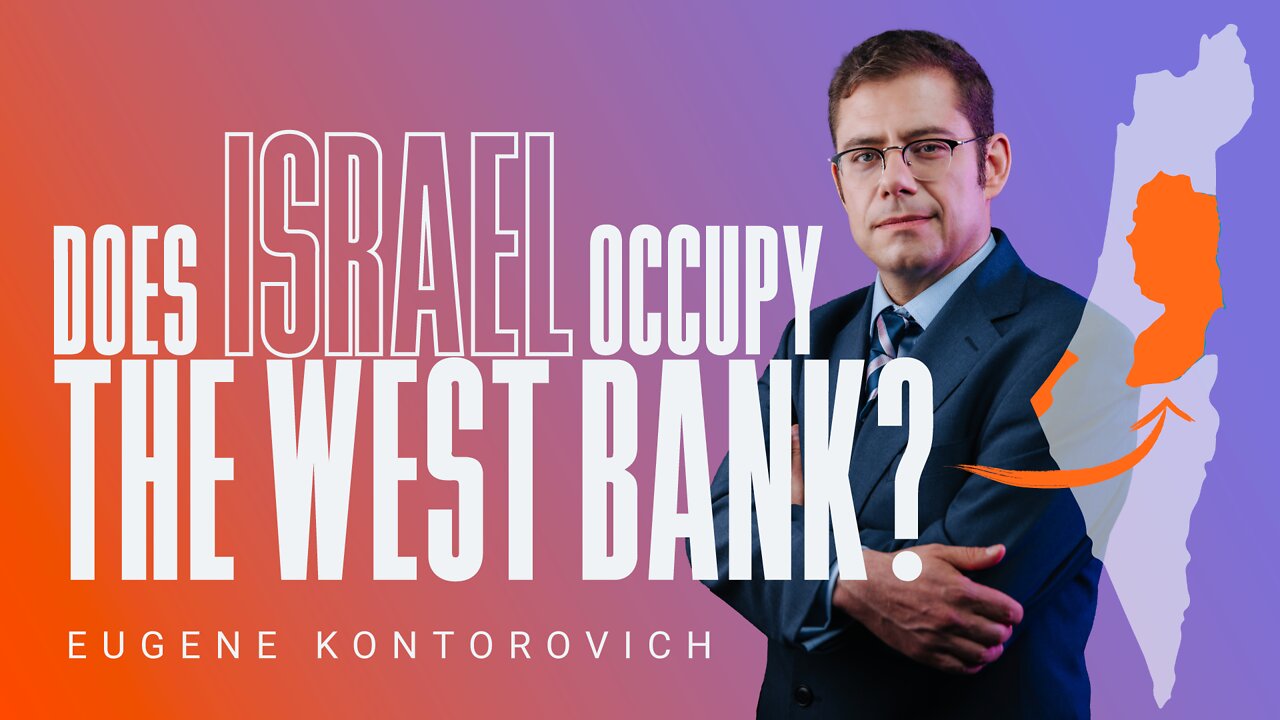 Israël Occupe-t-il La Cisjordanie ? - Eugene Kontorovich [VOST]