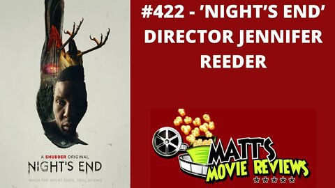 #422 - 'Night's End' Director Jennifer Reeder | Matt's Movie Reviews Podcast