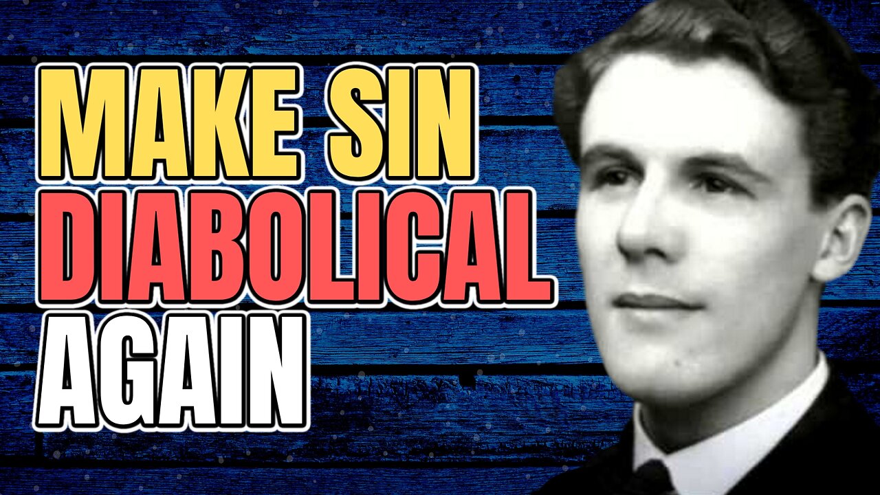 Make Sin Diabolical Again, Church! (with Leonard Ravenhill Quote)