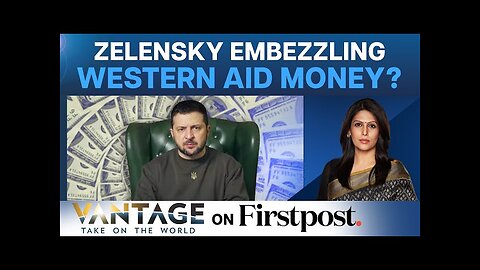 Zelensky Embezzlement Revealed (& Much More)
