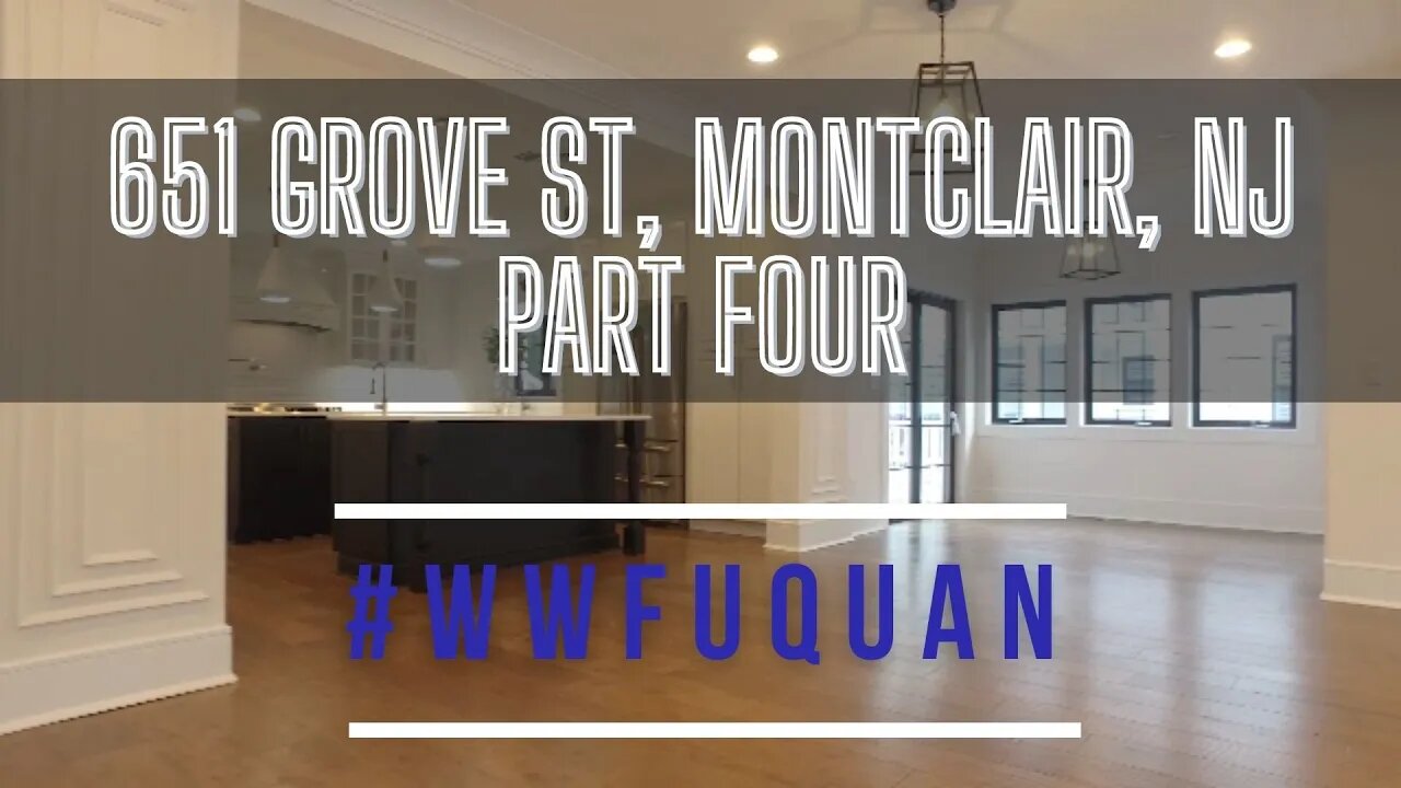 #WalkthroughwithFuquan 001 | Part Four: 651 Grove St, Montclair, NJ