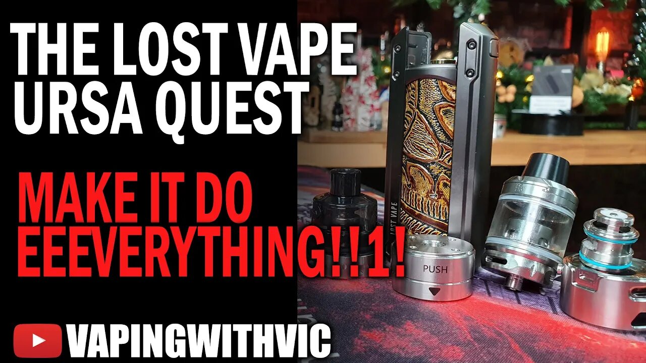 Lost Vape Ursa Quest - DO (almost) ALL THE THINGS!!11!!!11!