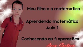 Conhecendo as quatro operações |básica | Introdução a matemática | aprendendo matemática: parte 1