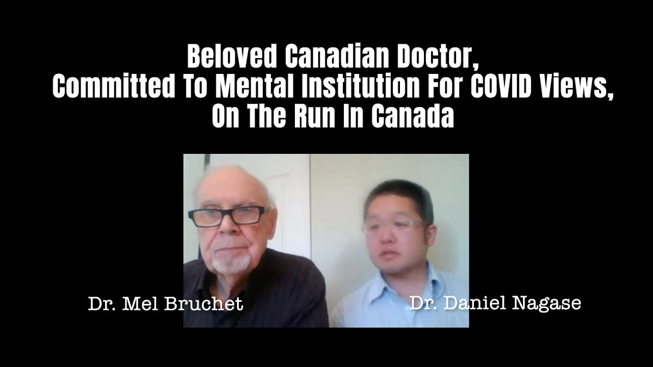 Beloved Canadian Doctor, Committed To Mental Institution For COVID Views, On The Run In Canada