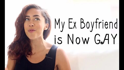 My Ex is Now Gay