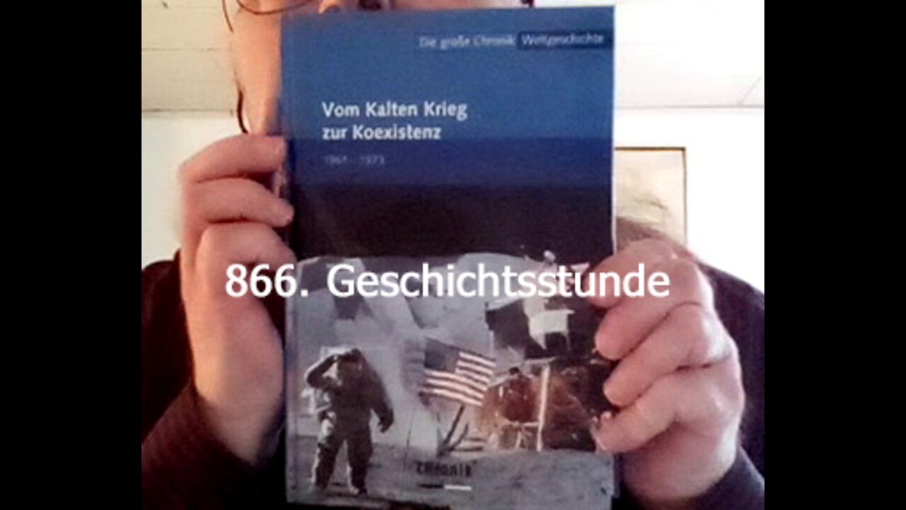 866. Stunde zur Weltgeschichte - 30.05.1972 bis 25.06.1972