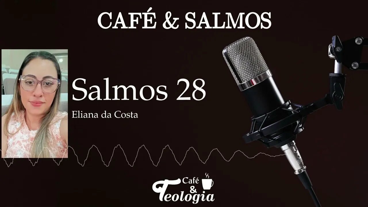 Salmos 28 - Café & Salmos