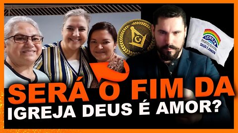 SERÁ O FIM DA IGREJA DEUS É AMOR?