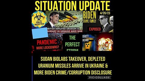 SITUATION UPDATE - SUDAN BIOLABS TAKEOVER! DEPLETED URANIUM MISSILES ARRIVE IN UKRAINE! BIDEN REGIME