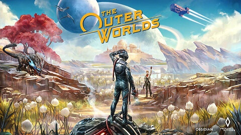 The Outer Worlds Part 1