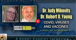 DR. JUDY MIKOVITS AND DR. ROBERT YOUNG - COVID, VACCINES AND VIRUSES