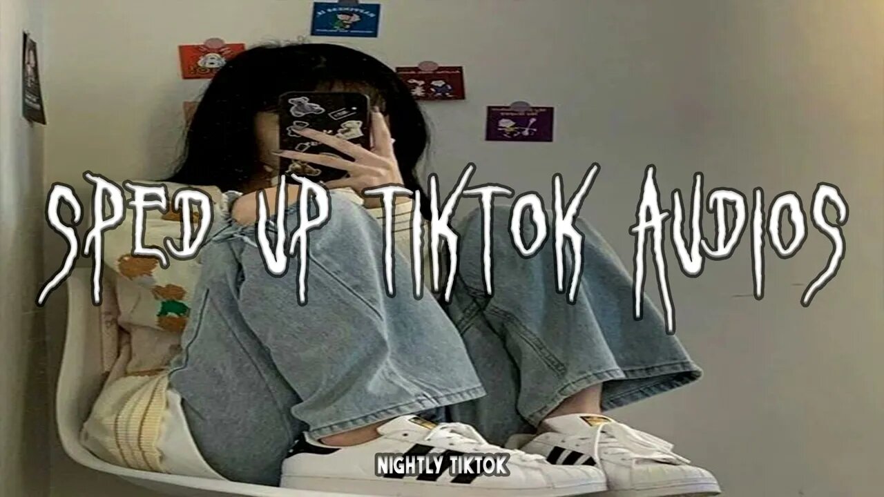sped up nightcore tiktok audios ♡ - 💖#269💖