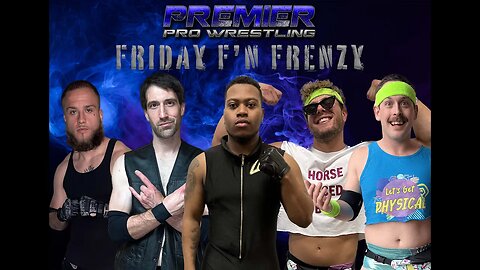 PPW #515 - Friday F'N Frenzy (from 9-20-23)