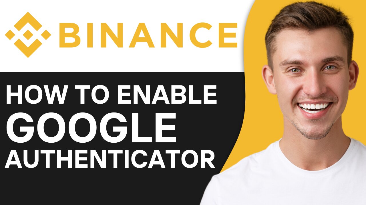 HOW TO ENABLE GOOGLE AUTHENTICATOR APP IN BINANCE