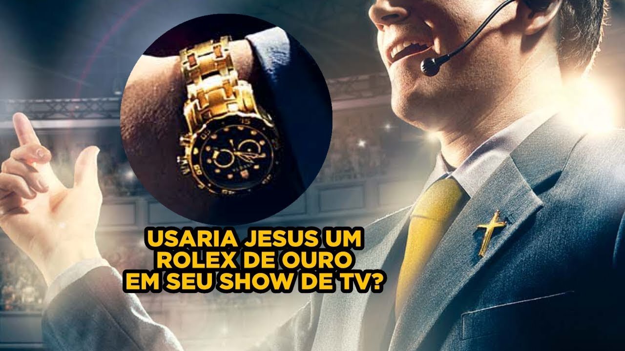 JESUS usaria um ROLEX de OURO no seu show de TV?