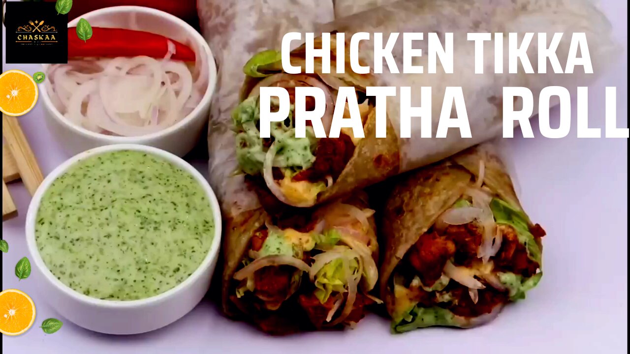 Chicken Tikka Paratha Roll _ RECIPE by CHASKAA