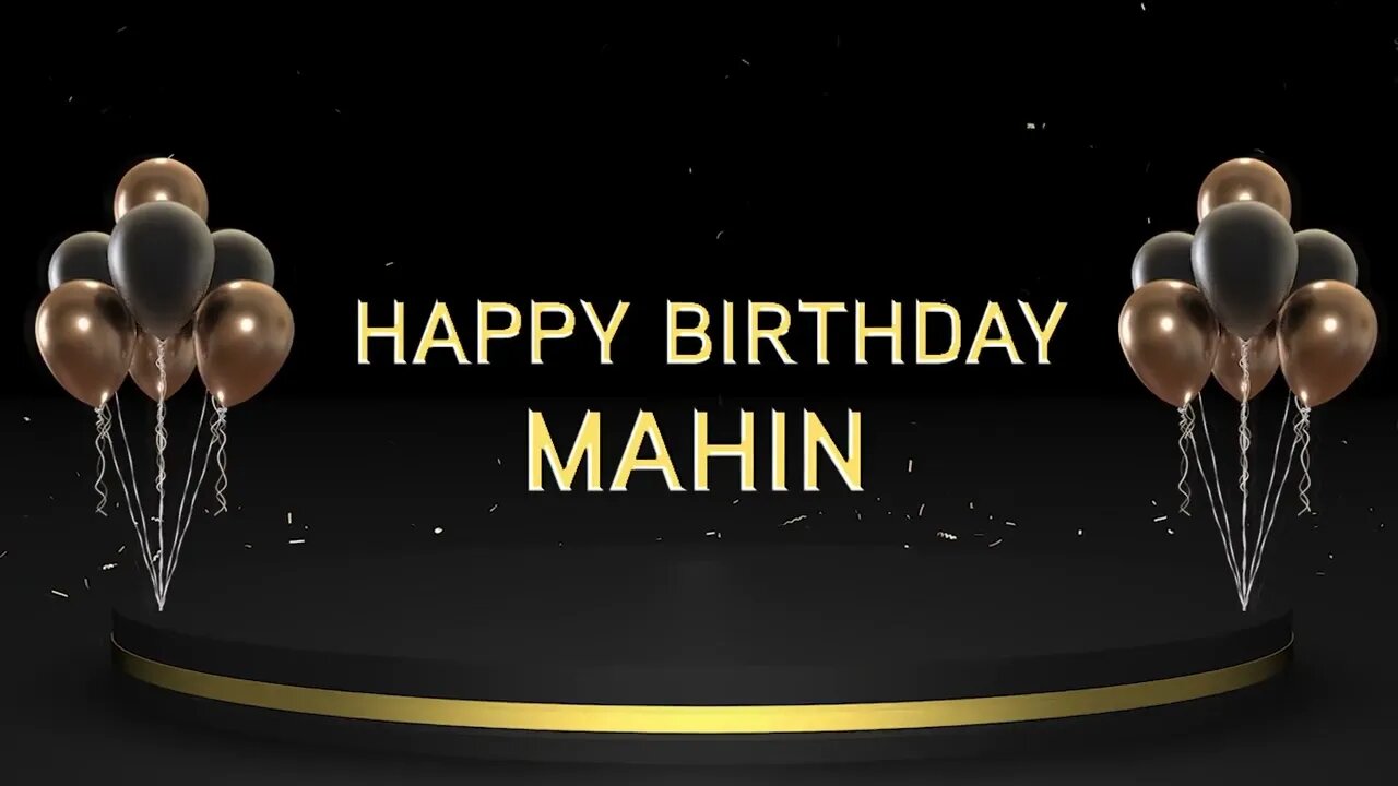 Wish you a very Happy Birthday Mahin
