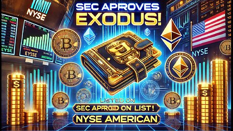 The SEC approved crypto wallet maker Exodus to list on NYSE American