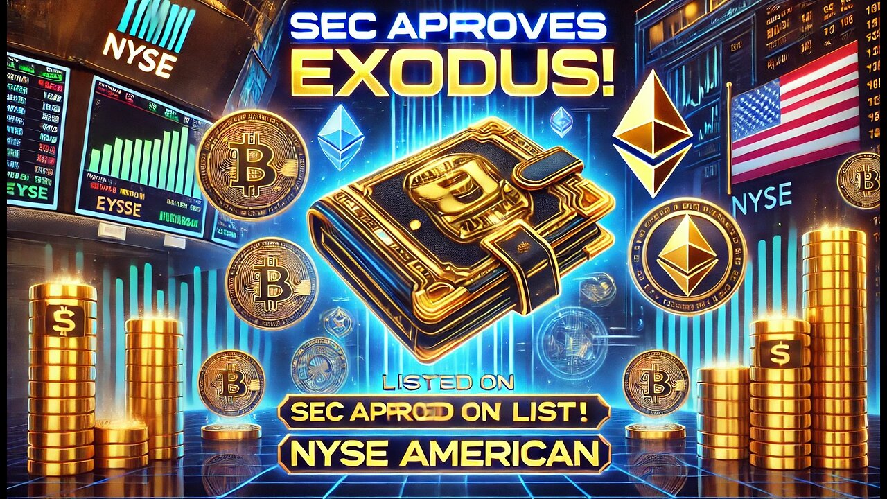 The SEC approved crypto wallet maker Exodus to list on NYSE American