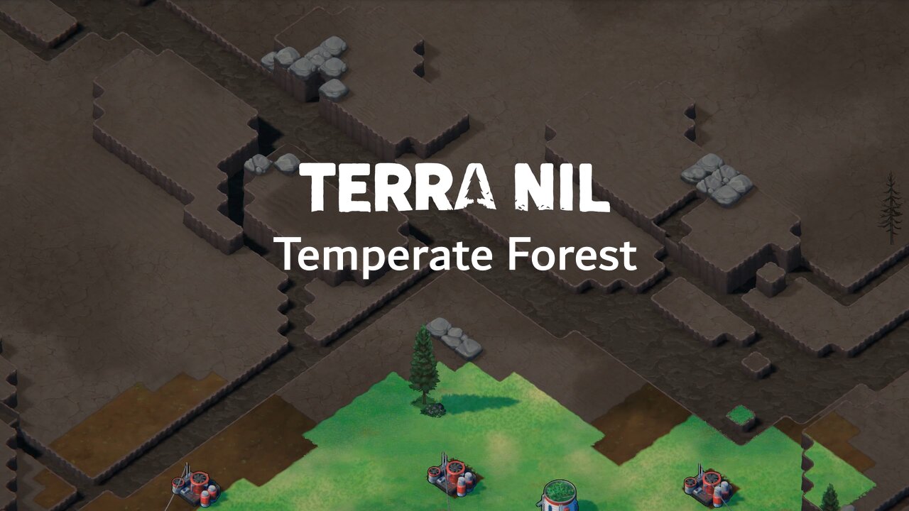 TEMPERATE FOREST | TERRA NIL | PART 1