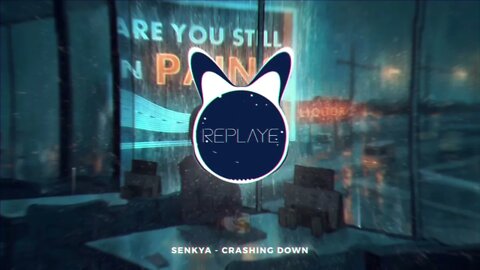 Senkya - Crashing Down | Replaye