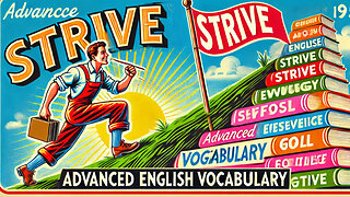 Vocabulary and Pronunciation "STRIVE" Advanced English