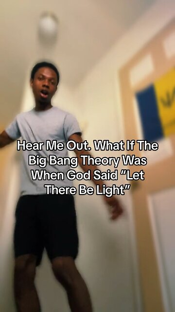 What If The Big Bang Theory Was When God Said “Let There Be Light”
