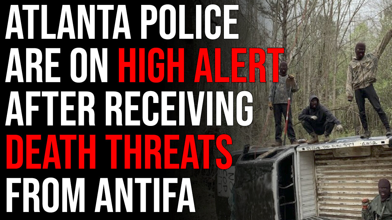 Atlanta Police Are On HIGH ALERT After Receiving Death Threats From Forest Antifa Terrorists