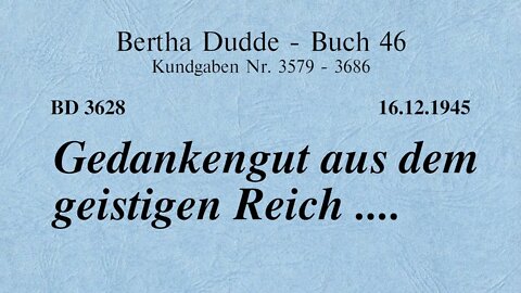 BD 3628 - GEDANKENGUT AUS DEM GEISTIGEN REICH ....