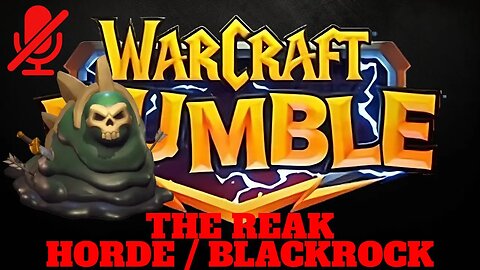 WarCraft Rumble - The Reak - Horde + Blackrock