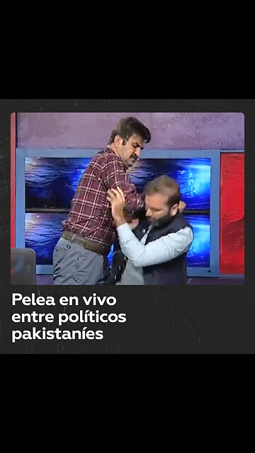 Dos políticos pakistaníes se enfrentan a golpes en un programa de televisión en vivo